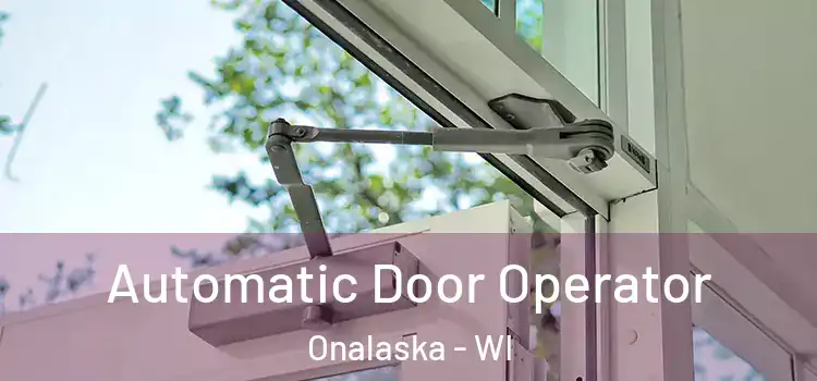 Automatic Door Operator Onalaska - WI