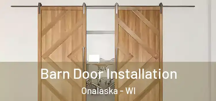  Barn Door Installation Onalaska - WI