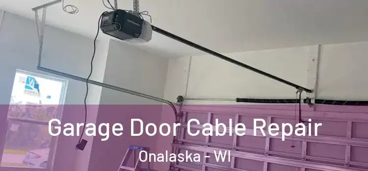  Garage Door Cable Repair Onalaska - WI